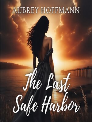 cover image of The Last Safe Harbor